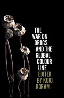 The War on Drugs and the Global Colour Line