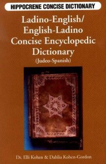 Ladino-English/English-Ladino Concise Encyclopedic Dictionary (Judeo-Spanish)