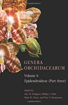 Genera Orchidacearum Volume 6: Epidendroideae Part 3