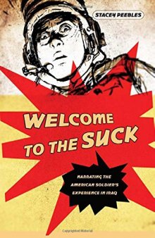 Welcome to the Suck: Narrating the American Soldier’s Experience in Iraq