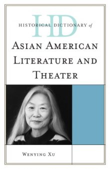 Historical Dictionary of Asian American Literature and Theater