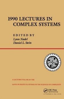 1990 lectures in complex systems: the proceedings of the 1990 Complex Systems Summer School, Santa Fe, New Mexico, June 1990