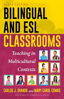 Bilingual and ESL classrooms: teaching in multicultural contexts