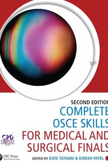Complete OSCE Skills for Medical and Surgical Finals, Second Edition