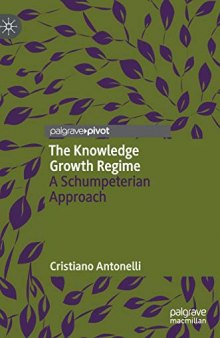The Knowledge Growth Regime: A Schumpeterian Approach