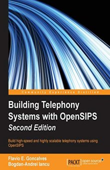 Building Telephony Systems with OpenSIPS - 2nd Ed.