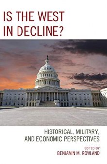 Is the West in Decline?: Historical, Military, and Economic Perspectives