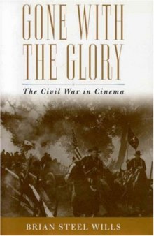 Gone with the Glory: The Civil War in Cinema