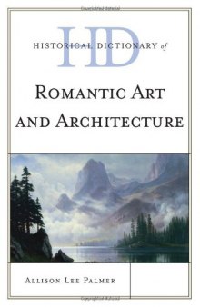 Historical Dictionary of Romantic Art and Architecture
