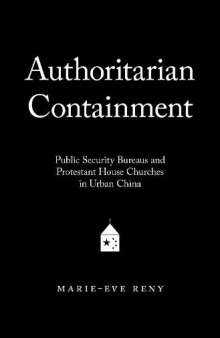 Authoritarian Containment: Public Security Bureaus and Protestant House Churches in Urban China