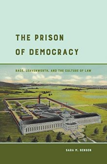 The Prison of Democracy: Race, Leavenworth, and the Culture of Law