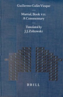 Martial, Book VII. a Commentary: Translated by J. J. Zoltowsky