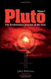 Pluto. Volume 1, The evolutionary journey of the soul.