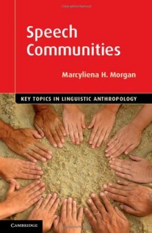 Speech Communities - Key Topics in Linguistic Anthropology