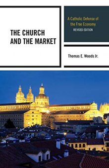The Church and the Market: A Catholic Defense of the Free Economy