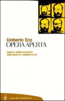 Opera aperta. Forma e indeterminazione nelle poetiche contemporanee