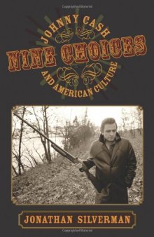 Nine Choices: Johnny Cash and American Culture