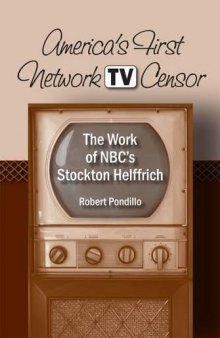 America’s First Network TV Censor: The Work of NBC’s Stockton Helffrich