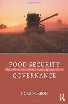 Food Security Governance: Empowering Communities, Regulating Corporations