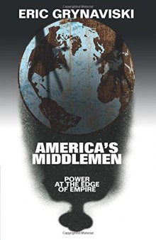 America’s Middlemen: Power at the Edge of Empire