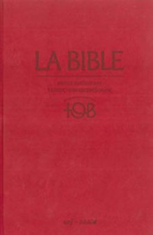La Bible - Traduction Oecuménique (TOB) - Notes Intégrales