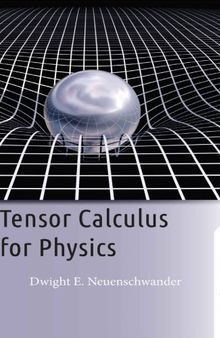Tensor Calculus for Physics: A Concise Guide