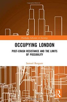 Occupying London: Post-Crash Resistance and the Limits of Possibility