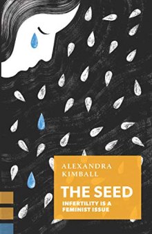 The Seed: How the Feminist Movement Fails Infertile Women