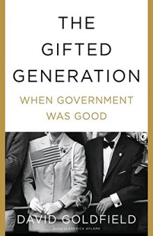 The Gifted Generation: When Government Was Good