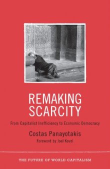 Remaking Scarcity: From Capitalist Inefficiency to Economic Democracy