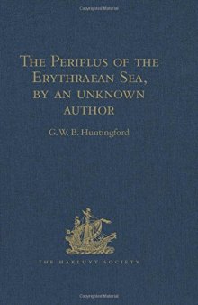 The Periplus of the Erythraean Sea, by an unknown author: With some extracts from Agatharkhides ’On the Erythraean Sea’