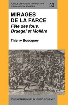 Mirages de la farce: Fête des fous, Bruegel et Molière