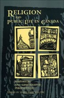 Religion and Public Life in Canada: Historical and Comparative Perspectives