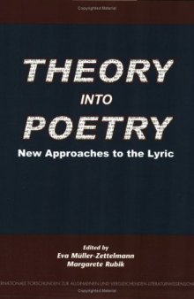 Theory into Poetry: New Approaches to the Lyric