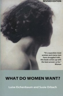 What Do Women Want?: Exploding the Myth of Dependency