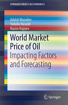 World Market Price of Oil: Impacting Factors and Forecasting