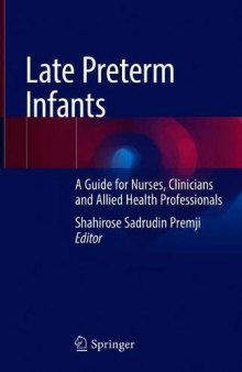 Late Preterm Infants: A Guide for Nurses, Midwives, Clinicians and Allied Health Professionals