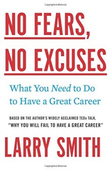 No Fears, No Excuses: What You Need to Do to Have a Great Career