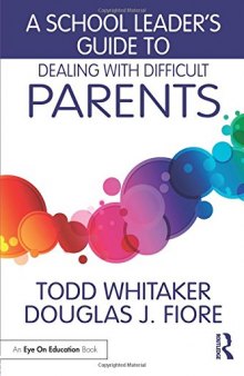 A School Leader’s Guide to Dealing with Difficult Parents