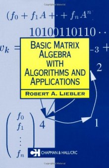 Basic Matrix Algebra with Algorithms and Applications