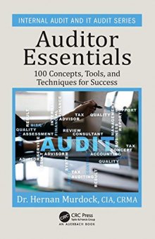 Auditor essentials 100 concepts, tips, tools, and techniques for success