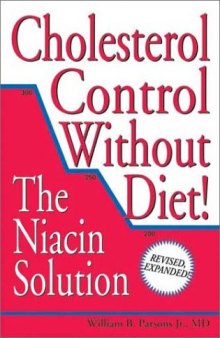 Cholesterol Control Without Diet!: The Niacin Solution
