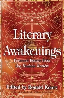 Literary Awakenings: Personal Essays from the Hudson Review
