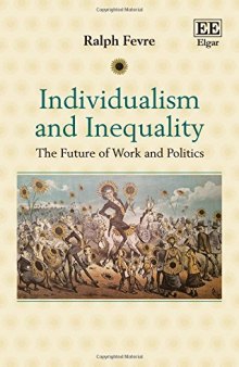 Individualism and Inequality: The Future of Work and Politics