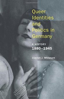 Queer Identities and Politics in Germany: A History, 1880–1945