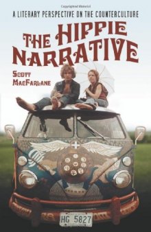 The Hippie Narrative: A Literary Perspective on the Counterculture