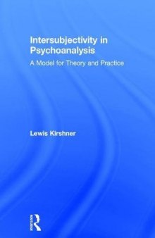 Intersubjectivity in Psychoanalysis: A Model for Theory and Practice