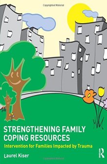 Strengthening Family Coping Resources: Intervention for Families Impacted by Trauma