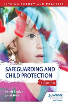 Safeguarding and Child Protection: Linking Theory and Practice