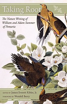Taking Root: The Nature Writing of William and Adam Summer of Pomaria